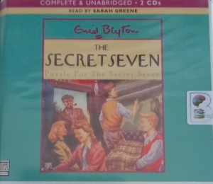 The Secret Seven - Puzzle For The Secret Seven written by Enid Blyton performed by Sarah Greene on Audio CD (Unabridged)